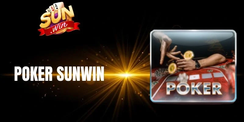 Thuật ngữ trong siêu phẩm Poker Sunwin